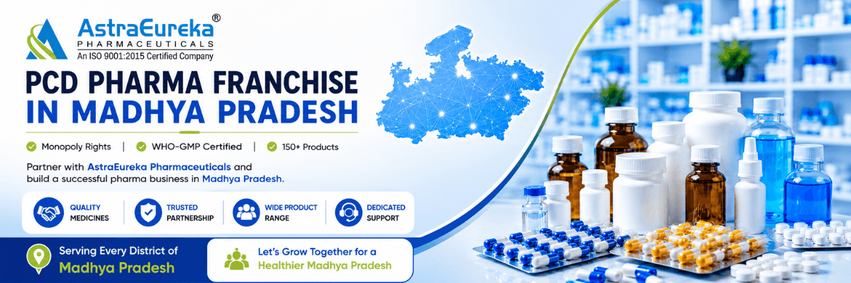 PCD Pharma Franchise in Madhya Pradesh by AstraEureka Pharmaceuticals
