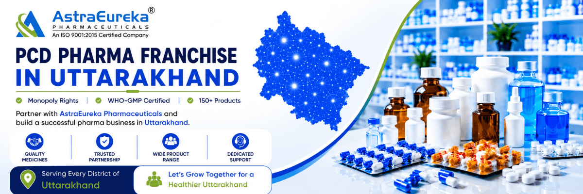 PCD Pharma Franchise in Uttarakhand by AstraEureka Pharmaceuticals